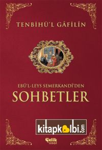 Tenbihül Gafilin Ebul Leysden Sohbetler 1.Hamur