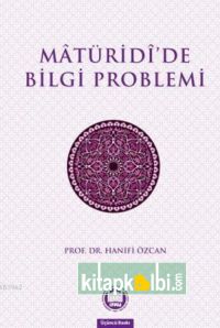 Maturidide Bilgi Problemi