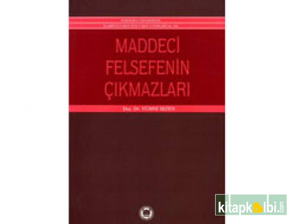 Maddeci Felsefenin Çıkmazları