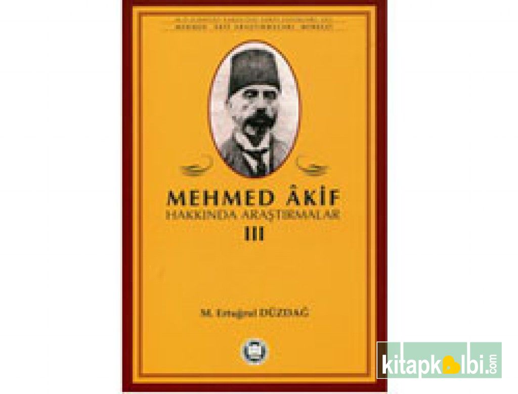 Mehmed Akif Hakkında Araştırmalar III