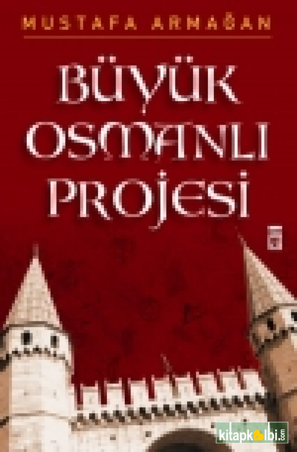 Büyük Osmanlı Projesi