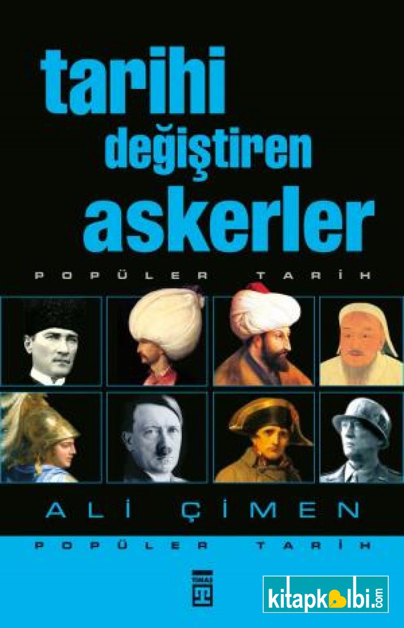 Tarihi Değiştiren Askerler