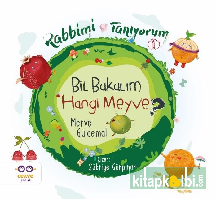 Rabbimi Tanıyorum 1 Bil Bakalım Hangi Meyve