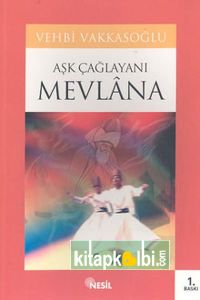 Aşk Çağlayanı Mevlana