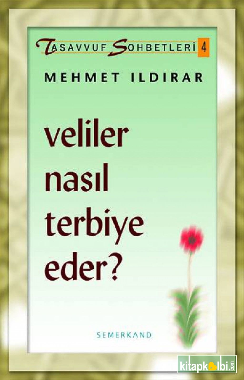 Veliler Nasıl Terbiye Eder?