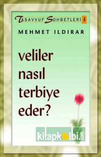 Veliler Nasıl Terbiye Eder?