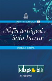 Nefs Terbiyesi ve İlahi Huzur