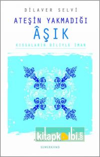 Ateşin Yakmadığı Aşık