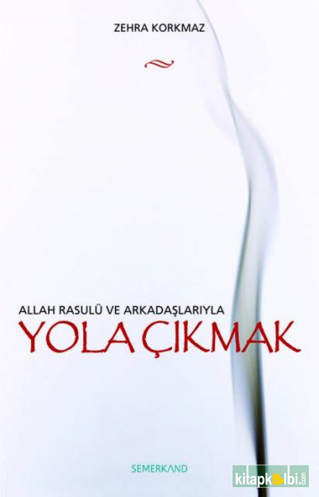 Yola Çıkmak (Allah Rasulü ve Arkadaşlarıyla)