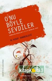 Onu Böyle Sevdiler (s.a.v.)