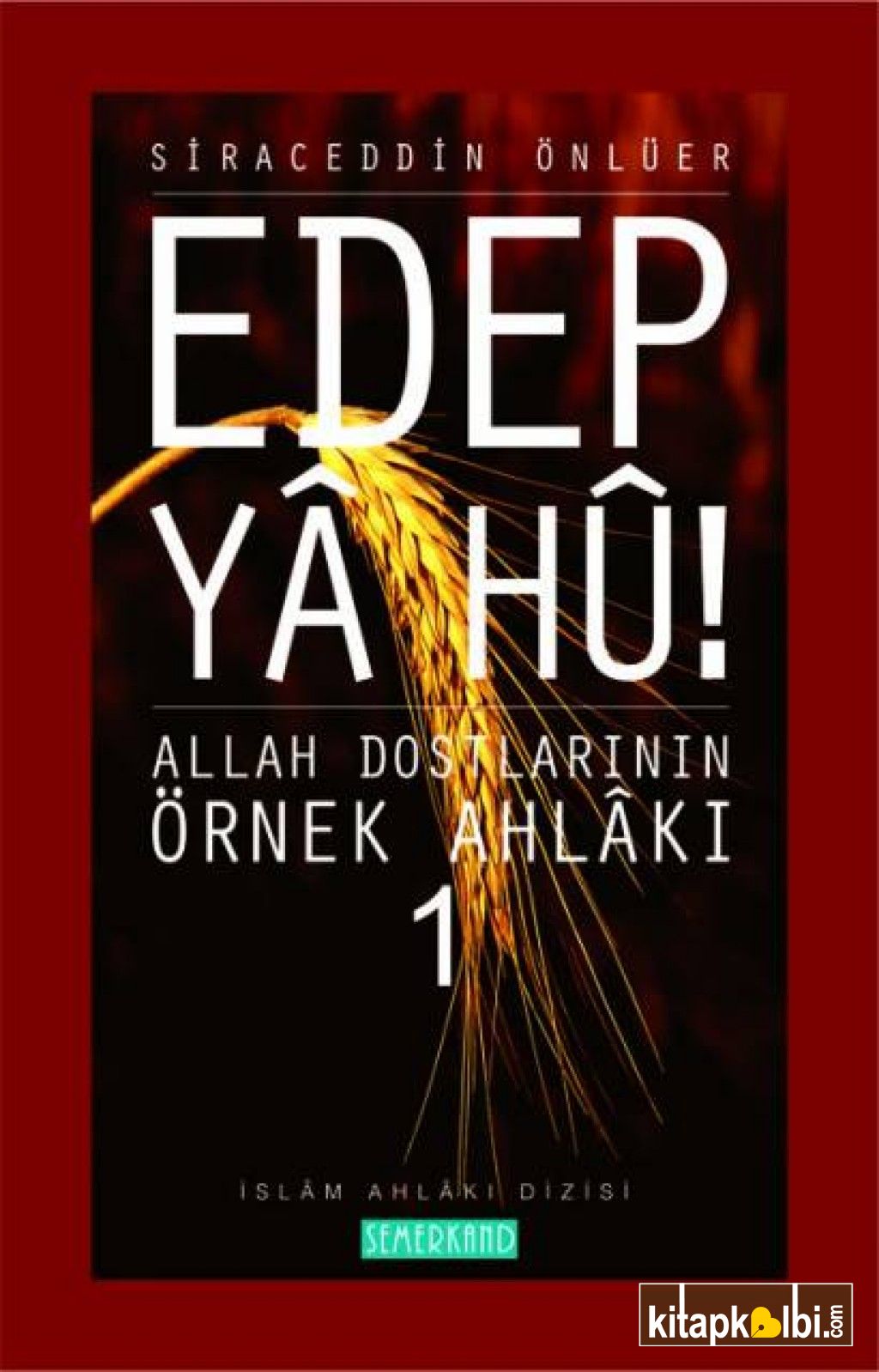 Edep Ya Hu Allah Dostlarının Örnek Ahlakı 1