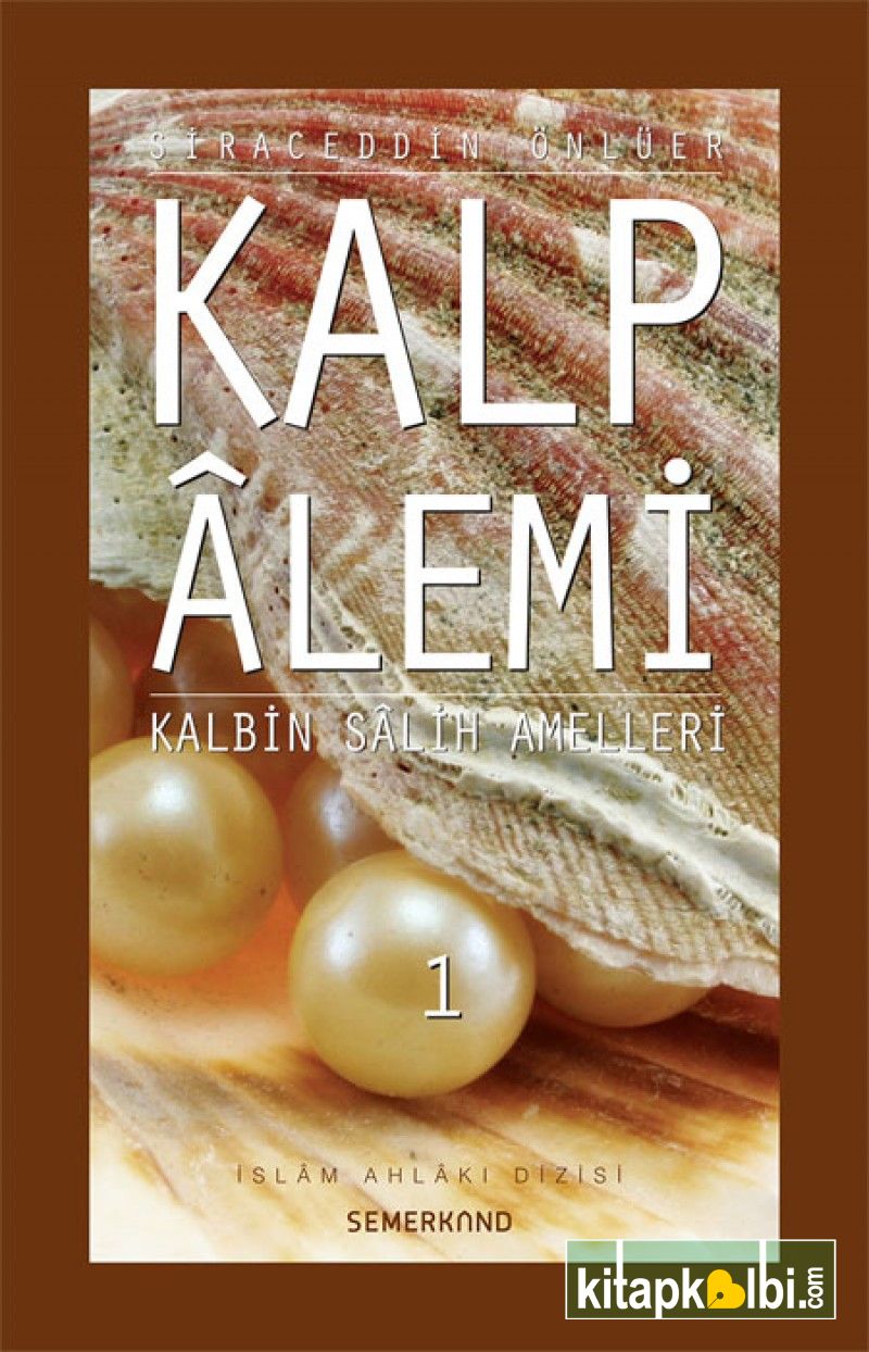 Kalp Alemi Kalbin Salih Amelleri 1