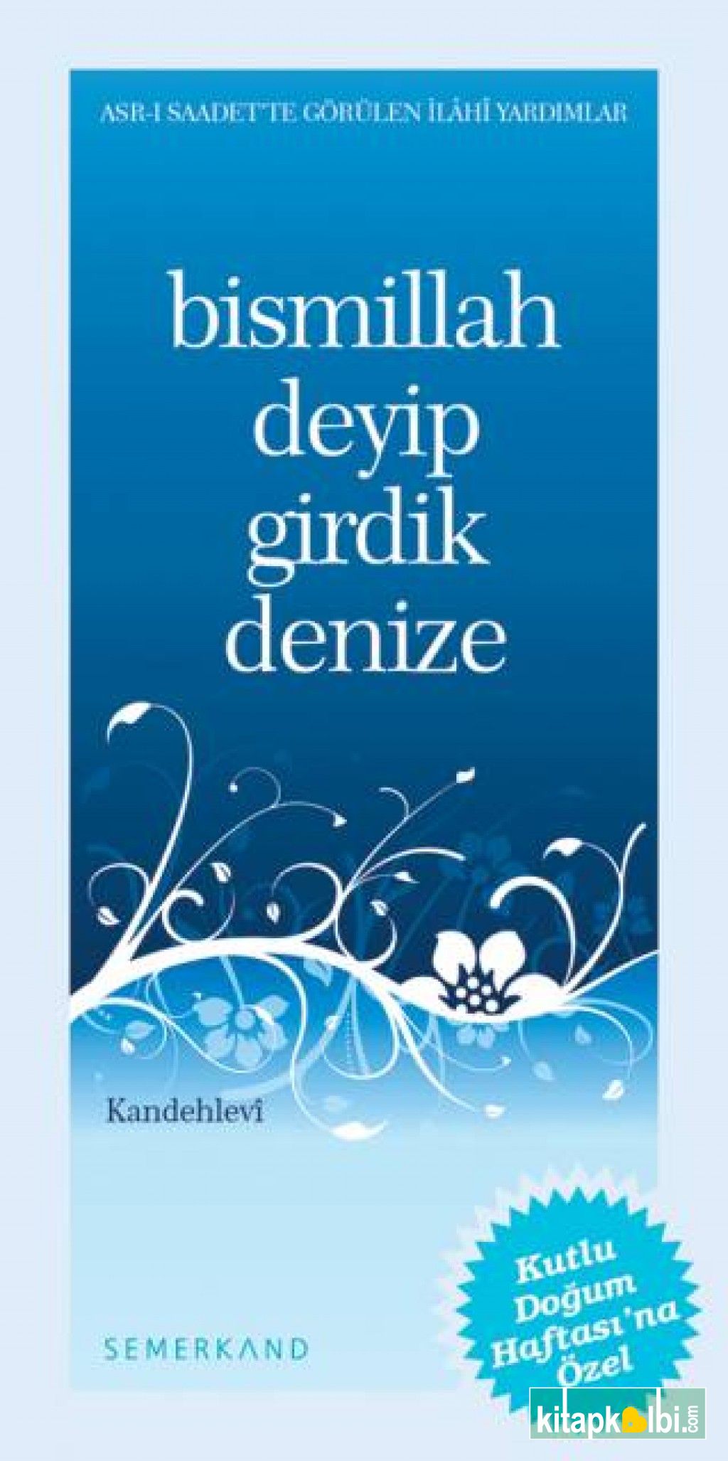 Bismillah Deyip Girdik Denize