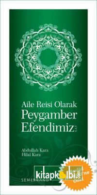 Aile Reisi Olarak Peygamber Efendimiz