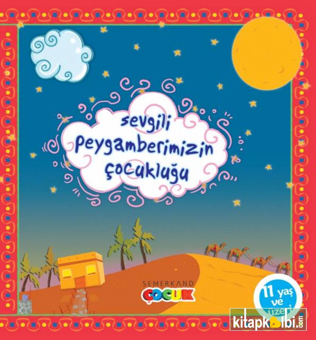 Sevgili Peygamberimizin Çocukluğu