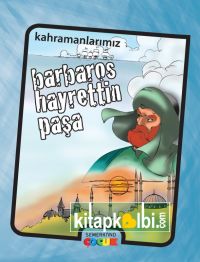 Kahramanlarımız Barbaros Hayrettin Paşa