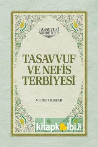 Tasavvuf ve Nefis Terbiyesi Ciltli