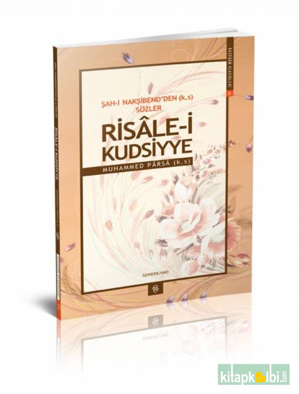 Risale-i Kudsiyye Şah-ı Nakşibend'den (k.s) Sözler