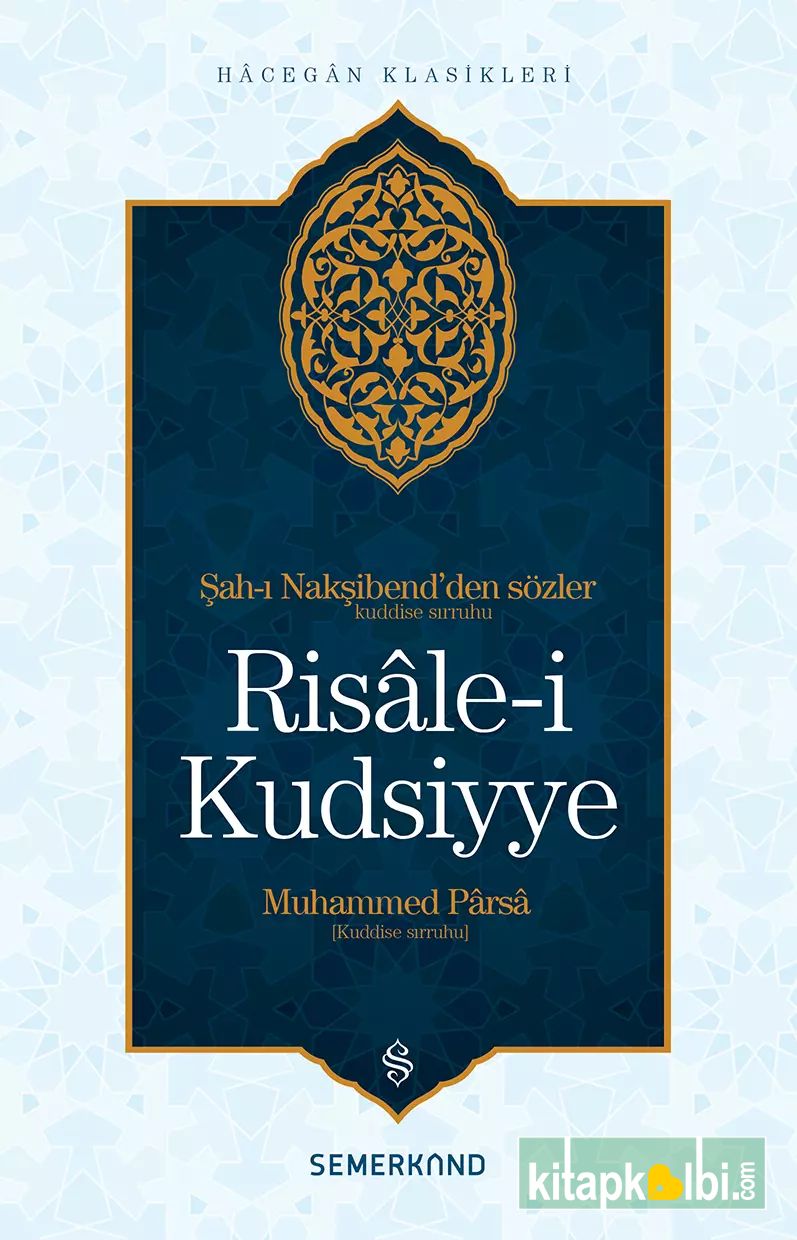 Risale-i Kudsiyye Şah-ı Nakşibend'den (k.s) Sözler
