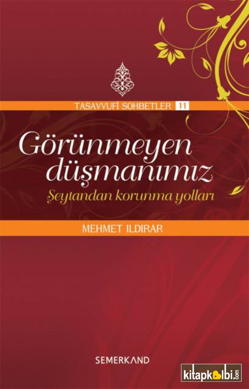 Görünmeyen Düşmanımız - Şeytandan Korunma Yolları -