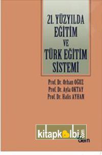21.Yüzyılda Eğitim Ve Türk Eğitim Sistemi
