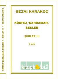 Körfez/Şahdamar/Sesler-Şiirler 3