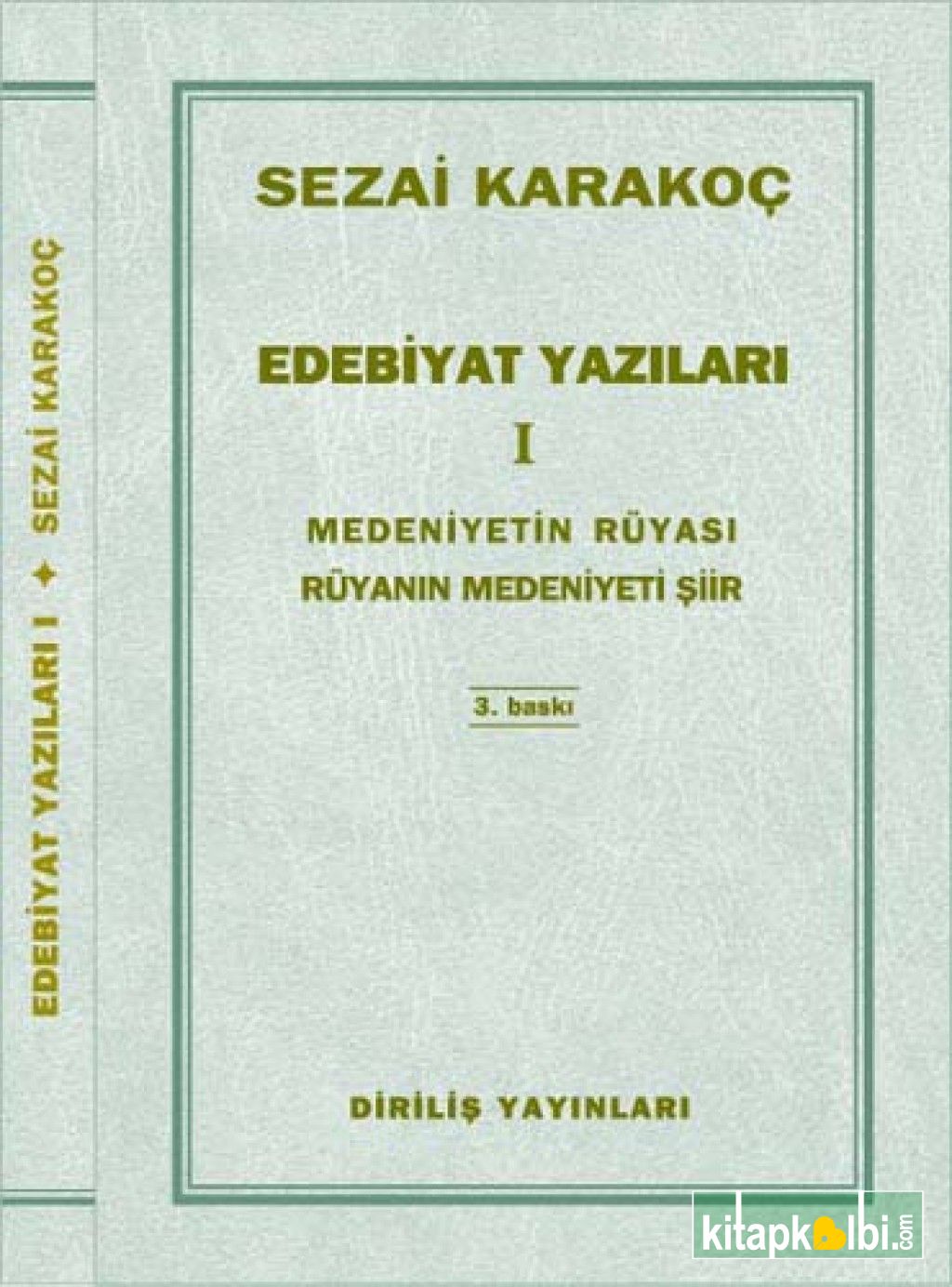 Edebiyat Yazıları 1 Medeniyetin Rüyası Rüyanın Medeniyeti