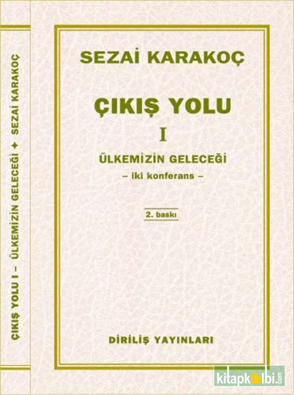 Çıkış Yolu 1 Ülkemizin Geleceği