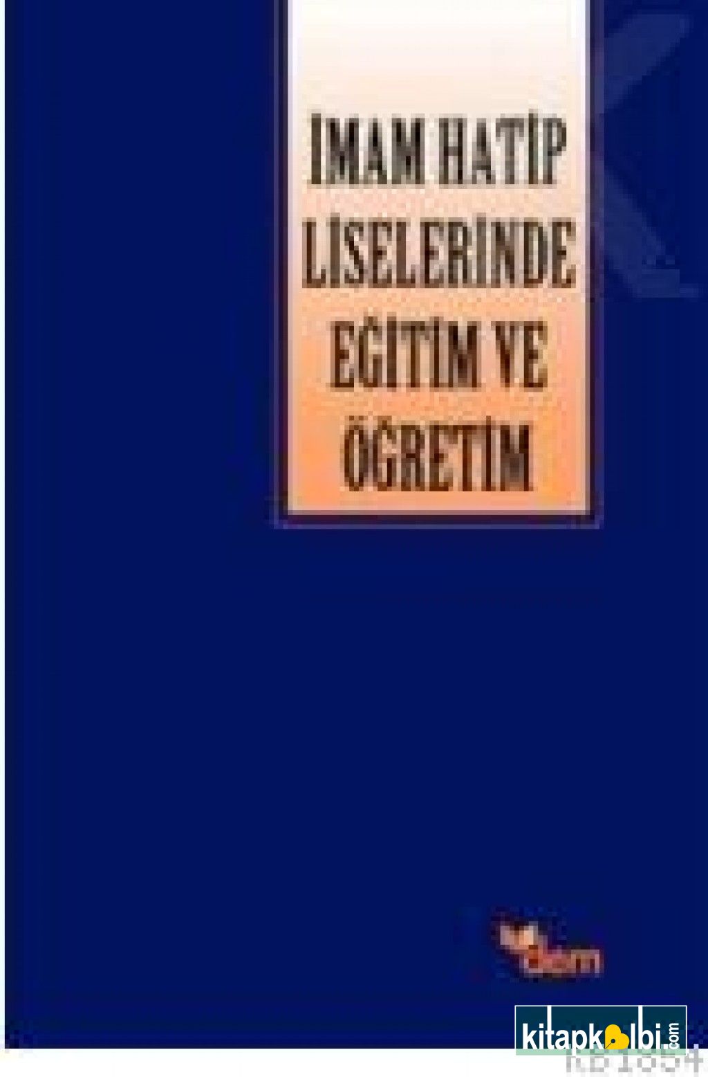 İmam Hatip Liselerinde Eğitim Ve Öğretim