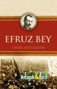 Efruz Bey ( Osmanlı Türkçesi Aslı İle Birlikte )