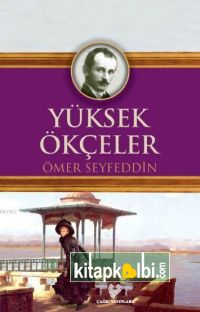 Yüksek Ökçeler ( Osmanlı Türkçesi Aslı İle Birlikte )