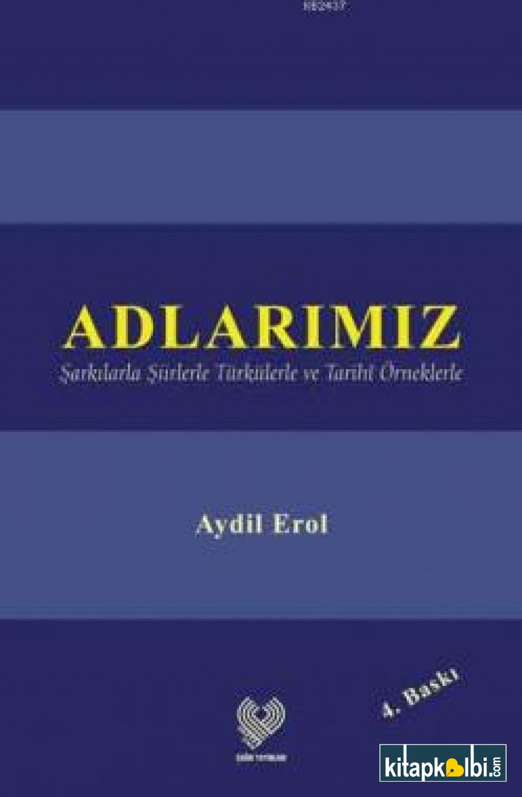 Adlarımız-Şarkılarla Şiirlerle Türkülerle Ve Tarihî Örneklerle