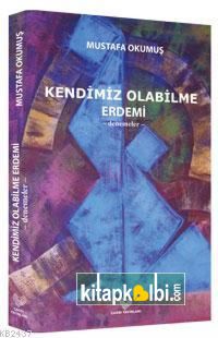 Kendimiz Olabilme Erdemi-denemeler-