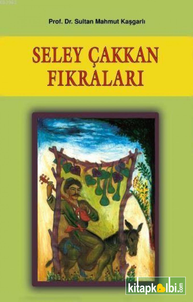 Seley Çakkan Fıkraları