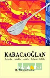 Karacaoğlan  (koşmalar-varsağılar-semailer-destanlar-türküler)