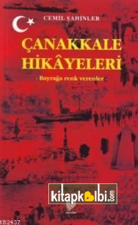 Çanakkale Hikayeleri-Bayrağa Renk Verenler