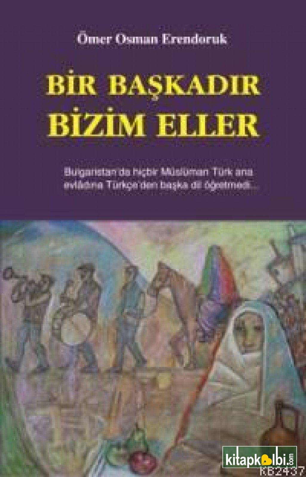 Bir Başkadır Bizim Eller