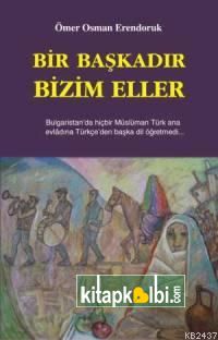 Bir Başkadır Bizim Eller