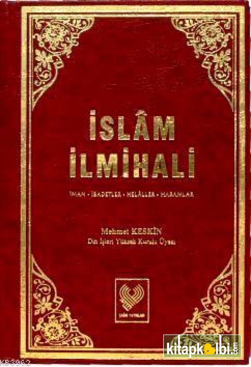 İslâm İlmihali-İman, İbadetler, Helâller, Haramlar