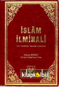 İslâm İlmihali-İman, İbadetler, Helâller, Haramlar