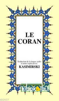 Le Coran (küçük Boy)(Fransızca Kur'ân-ı Kerim Meâli)