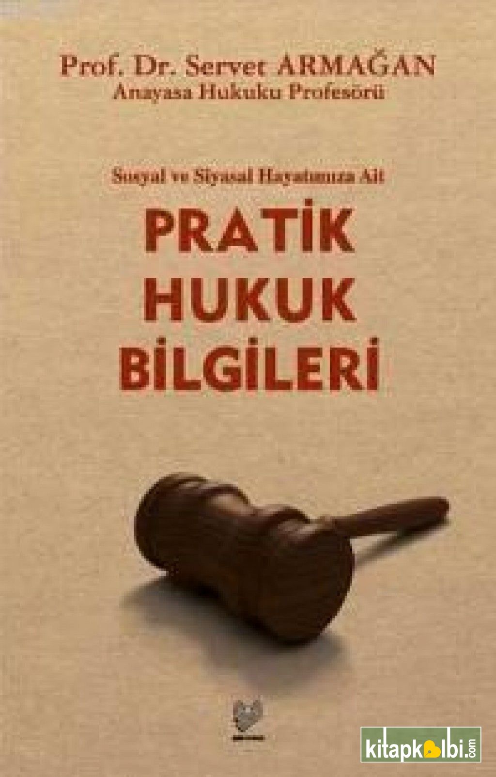 Pratik Hukuk Bilgileri-Sosyal Ve Siyasal Hayatımıza Ait