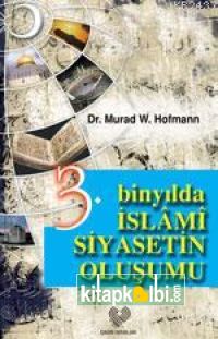 3. Binyılda İslâmi Siyasetin Oluşumu