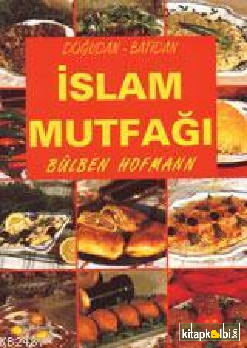 Doğudan - Batıdan İslam Mutfağı