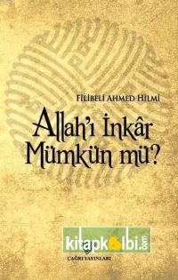 Allahı İnkar Mümkün Mü