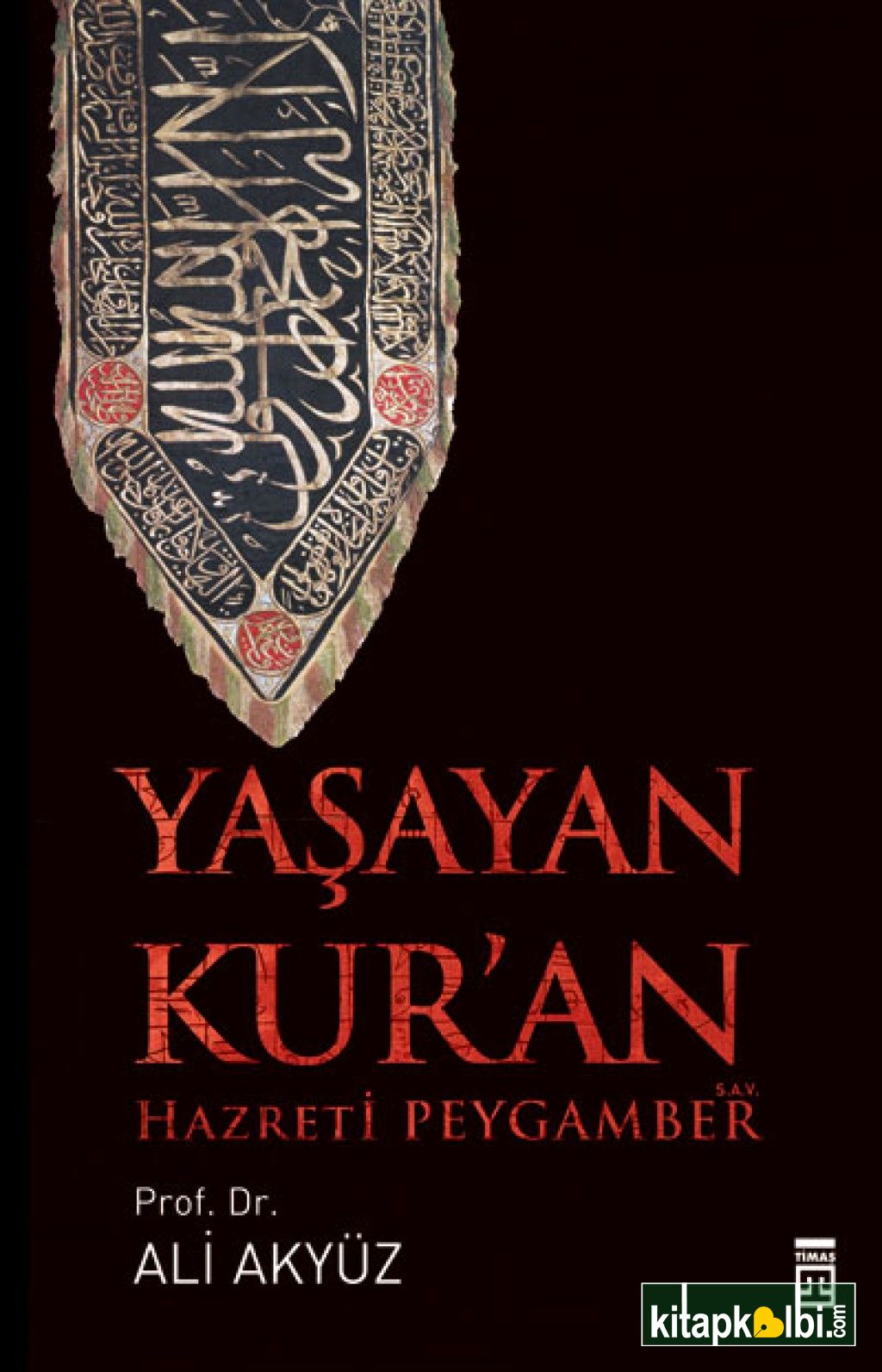 Yaşayan Kur′an Hazreti Peygamber