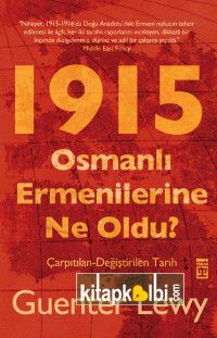1915 Osmanlı Ermenilerine Ne Oldu