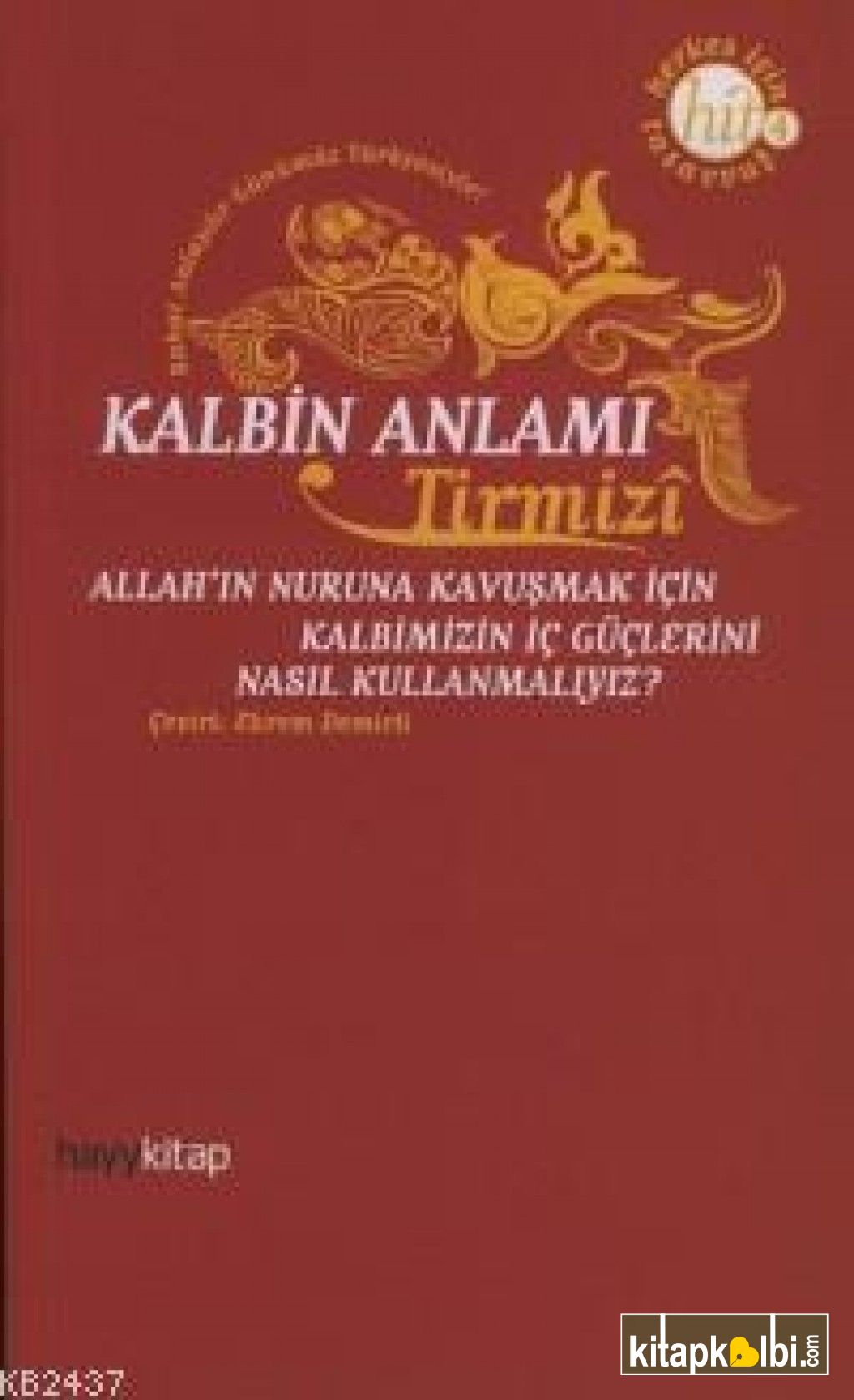 Kalbin Anlamı Tirmizi