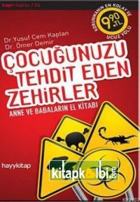 Çocuğunuzu Tehdit Eden Zehirler