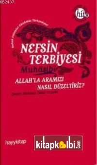 Nefsin Terbiyesi Allahla Aramızı Nasıl Düzeltiriz